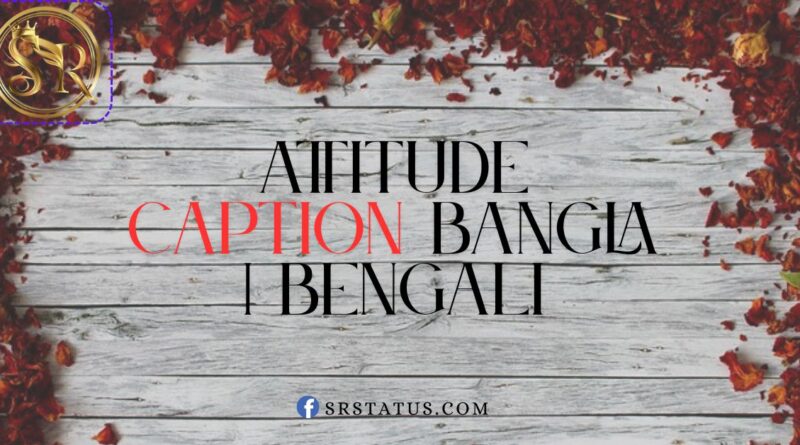 Attitude Caption Bangla