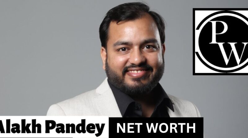 Alakh Pandey Net Worth