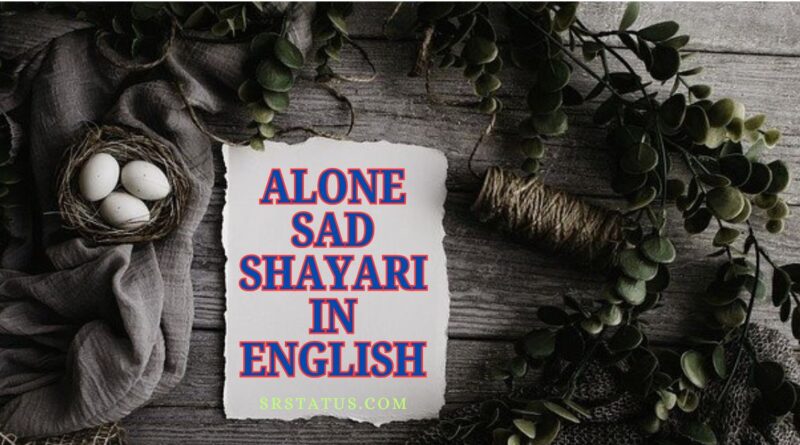 Alone Sad Shayari In English