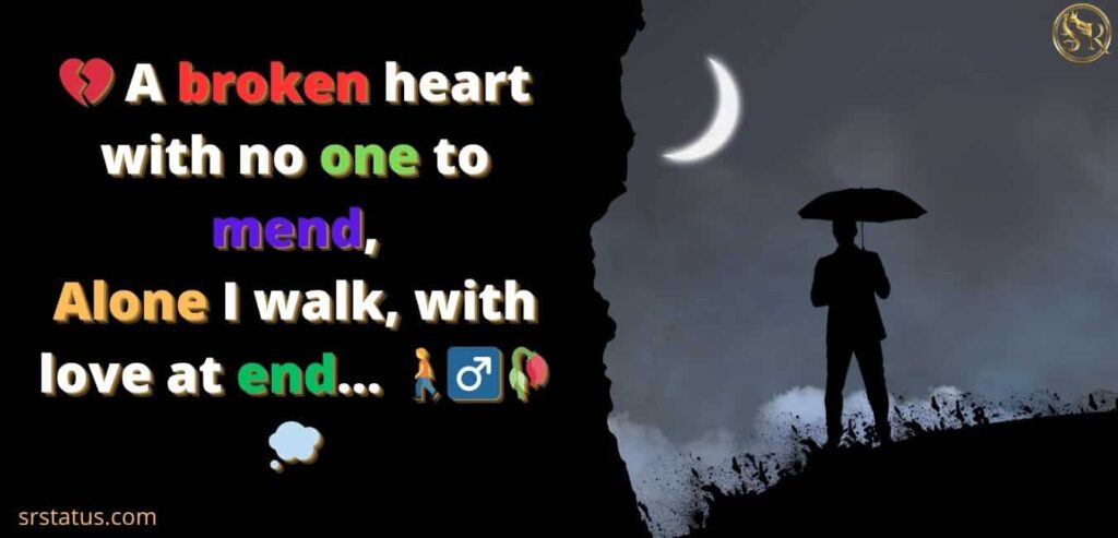 Broken Heart Alone Sad Shayari in English